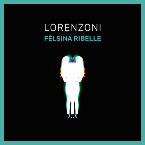 ANDREA LORENZONI - FELSINA RIBELLE (2021)