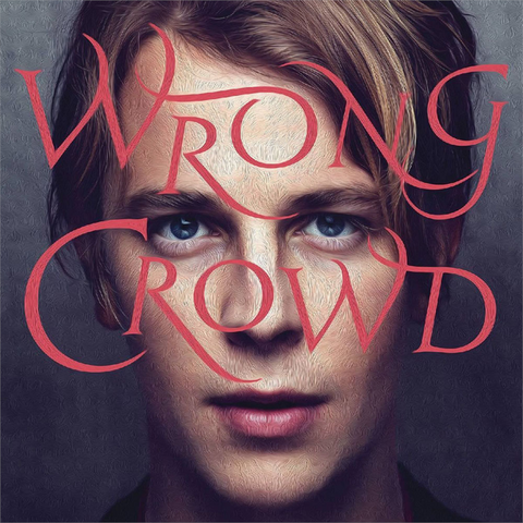 TOM ODELL - WRONG CROWD (2016)