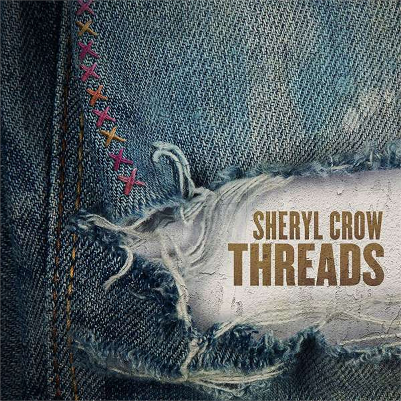 SHERYL CROW - THREADS (2LP - 2019)