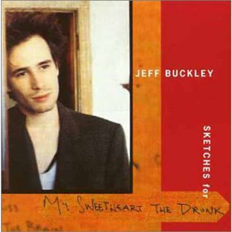 JEFF BUCKLEY - SKETCHES (FOR MY SWEETHEART THE DRUNK)