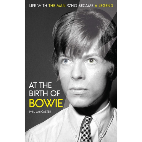 DAVID BOWIE - AT THE BIRTH OF BOWIE: LIFE WITH THE MAN WHO BECAME A LEGEND – LIBRO
