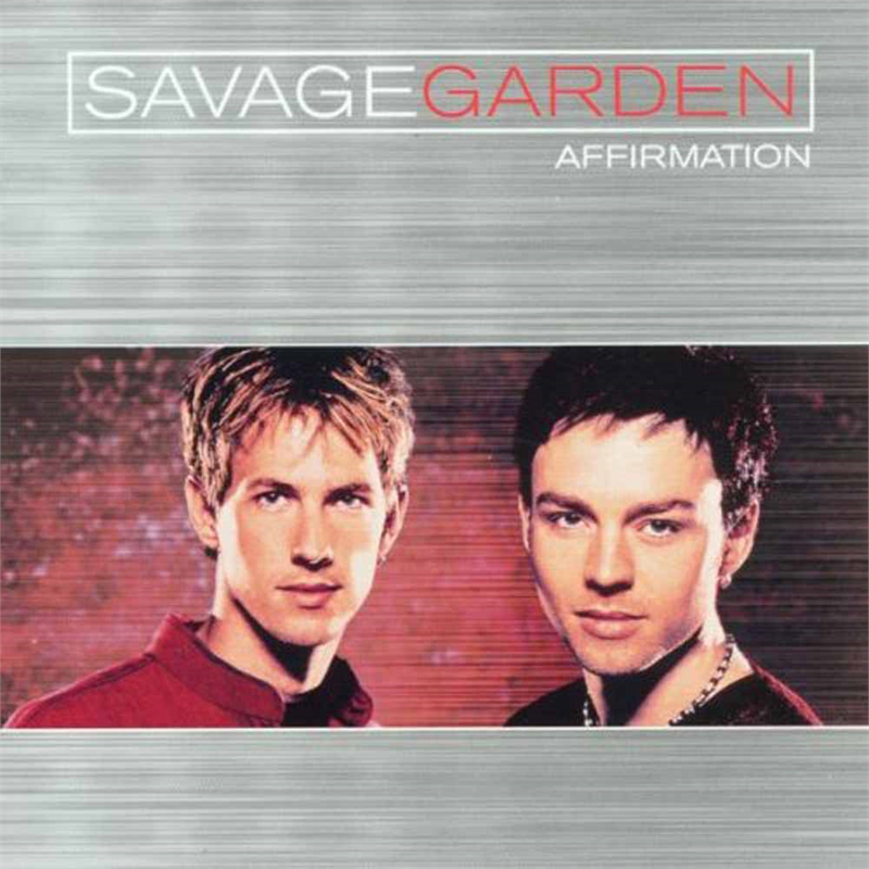 SAVAGE GARDEN - AFFIRMATION