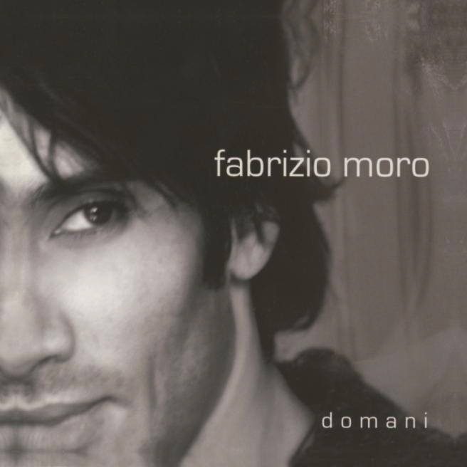 FABRIZIO MORO - DOMANI (2008)