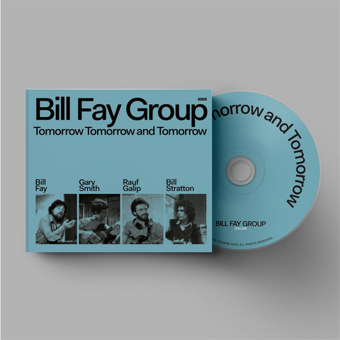 BILL FAY - TOMORROW TOMORROW AND TOMORROW (2005 - 2CD | REM24)