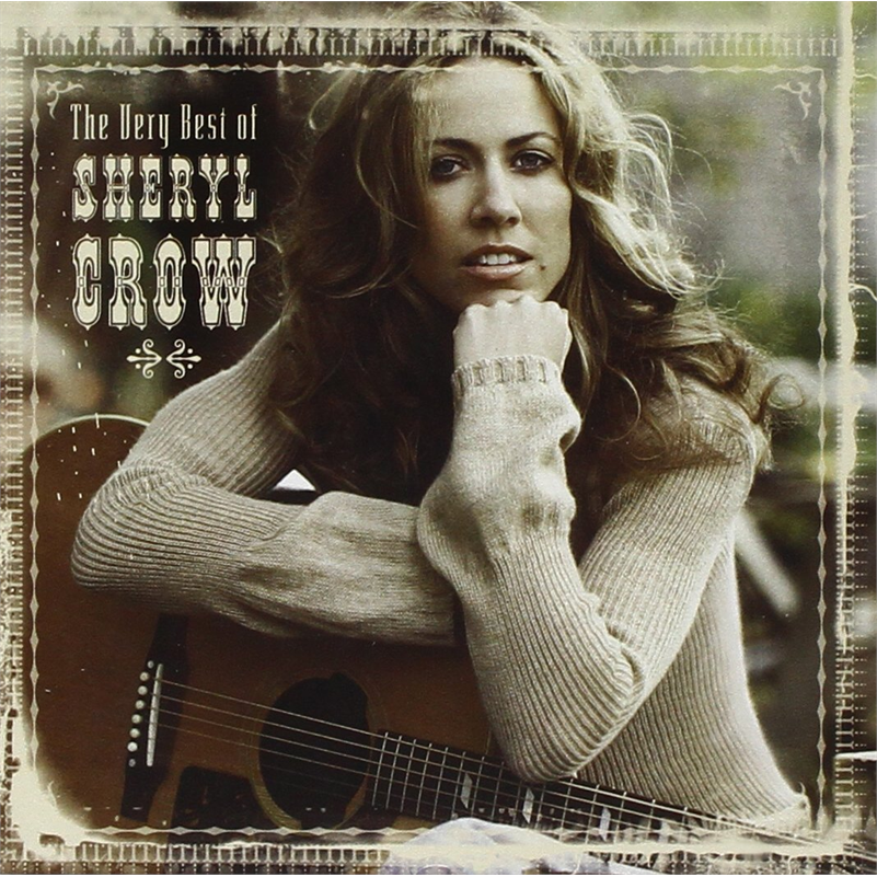 SHERYL CROW - THE VERY BEST OF