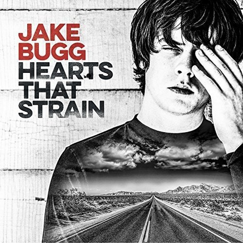 JAKE BUGG - HEARTS THAT STRAIN (2017)