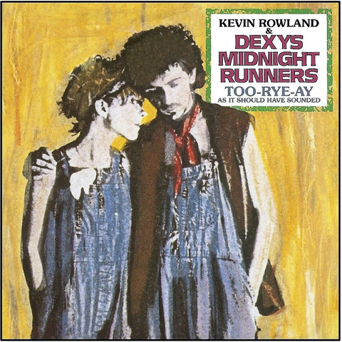 DEXYS MIDNIGHT RUNNERS - TOO-RYE-AY (1982 - 40TH ANN | REM22)