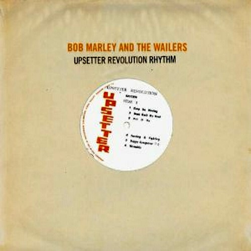 BOB MARLEY & THE WAILERS - UPSETTER REVOLUTION RHYTHM