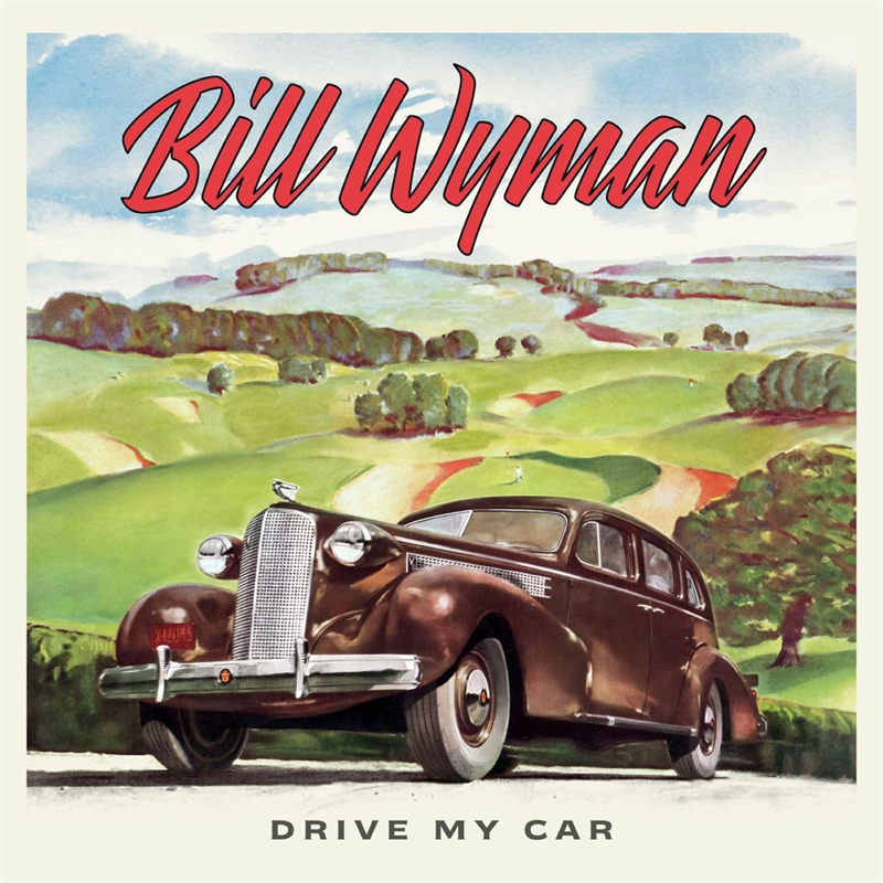 BILL WYMAN - DRIVE MY CAR (2024)