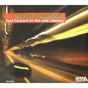 ARTISTI VARI - TECHNO BREAKBEAT - FAST FORWARD TO THE NEW CENTURY