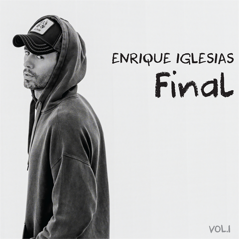 ENRIQUE IGLESIAS - FINAL | VOL.1 (2021)