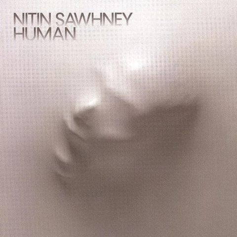 NITIN SAWHNEY - HUMAN