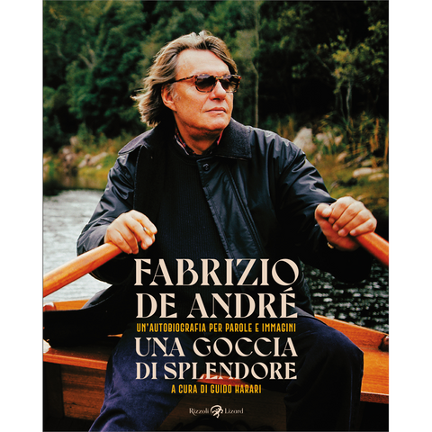 FABRIZIO DE ANDRE' - DE ANDRÉ FABRIZIO - UNA GOCCIA DI SPLENDORE. UN'AUTOBIOGRAFIA PER PAROLE E IMMAGINI. NUOVA EDIZ.
