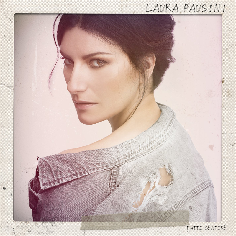 LAURA PAUSINI - FATTI SENTIRE (2018)