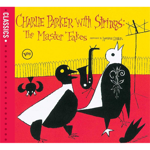 CHARLIE PARKER - CHARLIE PARKER WITH STRING: THE MASTER TAKES (2007)