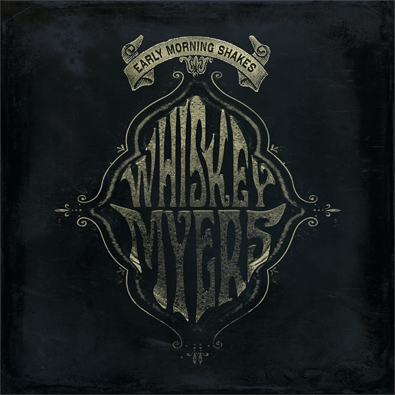 WHISKEY MYERS - EARLY MORNING SHAKES (2LP - RSD'20)