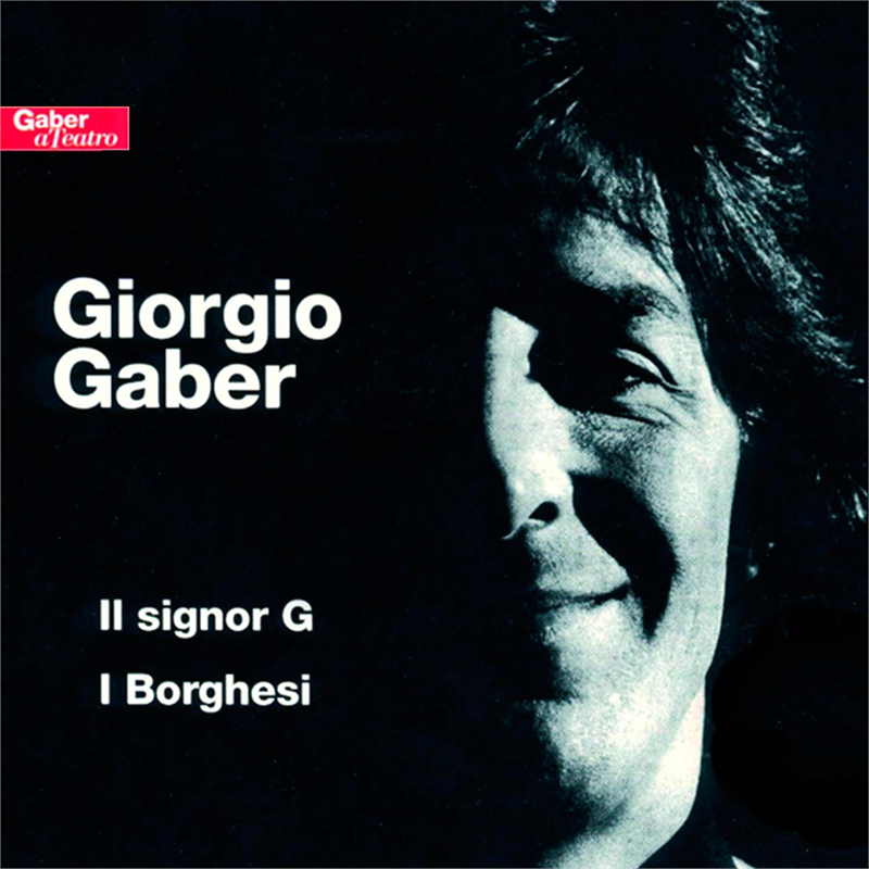 GABER GIORGIO - IL SIGNOR G/I BORGHESI (2004)