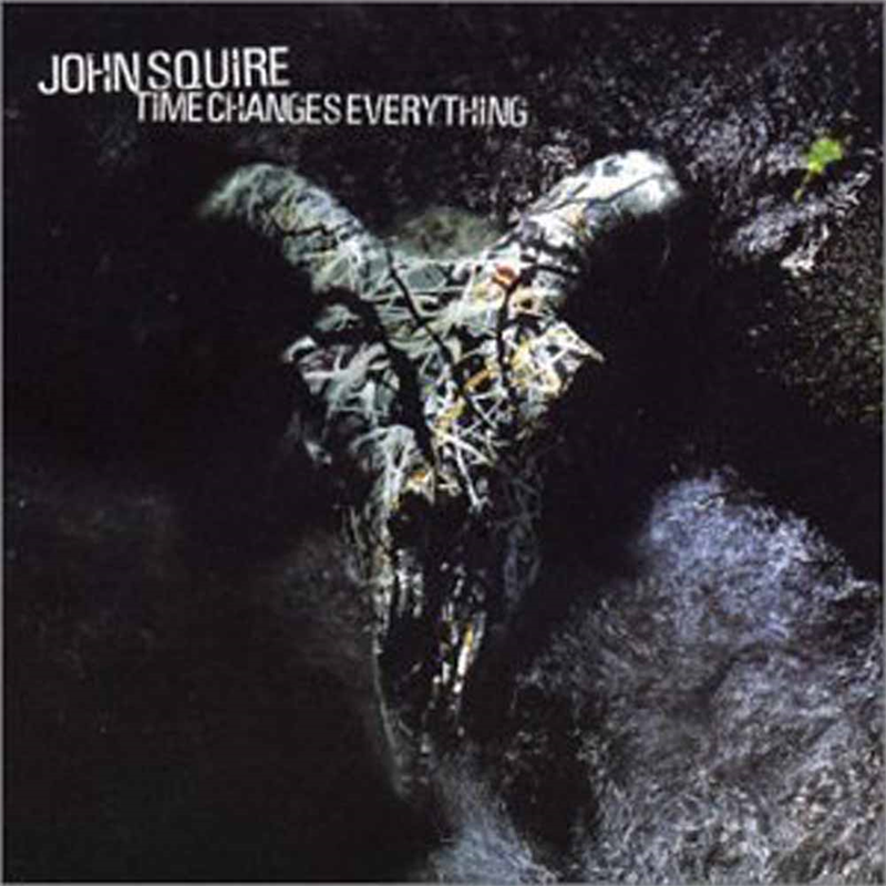 SQUIRE JOHN - TIME CHANGES EVERYTHING