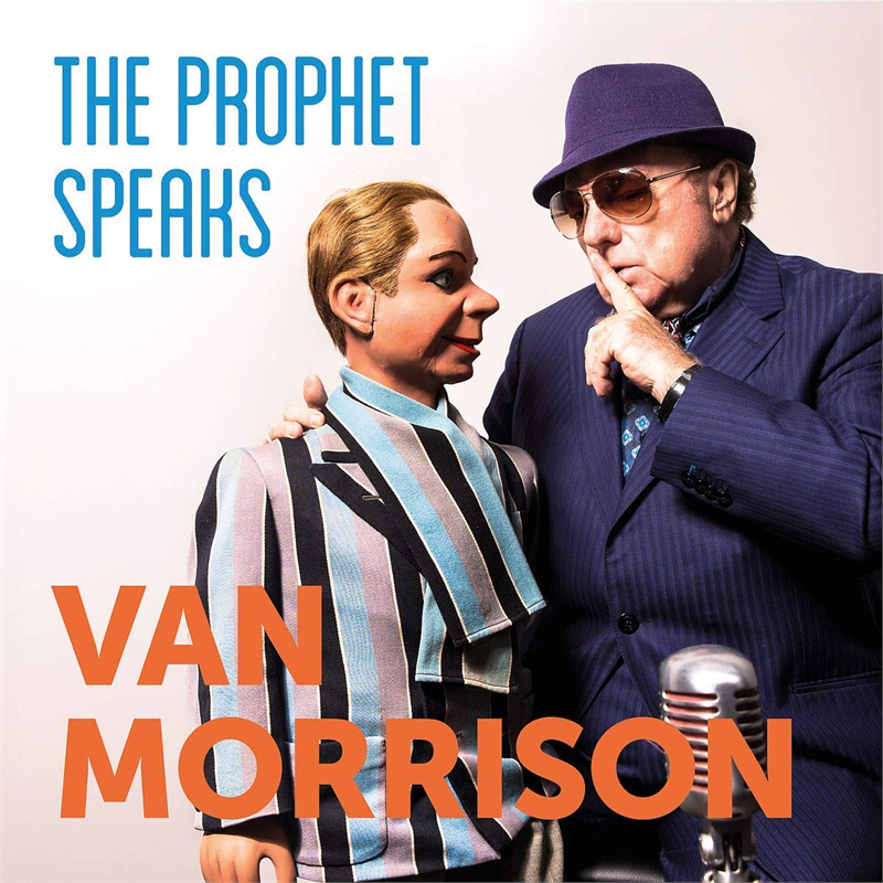 VAN MORRISON - THE PROPHET SPEAKS (2018)