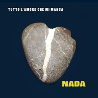 NADA - TUTTO L'AMORE CHE MI MANCA (LP - REM'24 - 2004)
