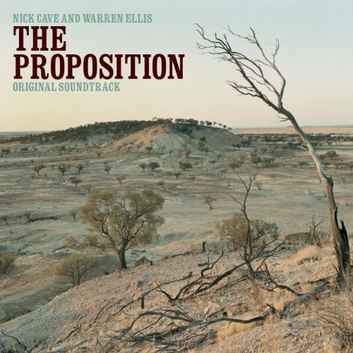 NICK CAVE & WARREN ELLIS - SOUNDTRACK - THE PROPOSITION (2005)
