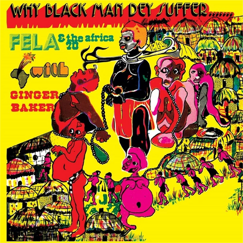 FELA KUTI - WHY BLACK MAN DEY SUFFER (LP - GIALLO | REM24 - 1971)