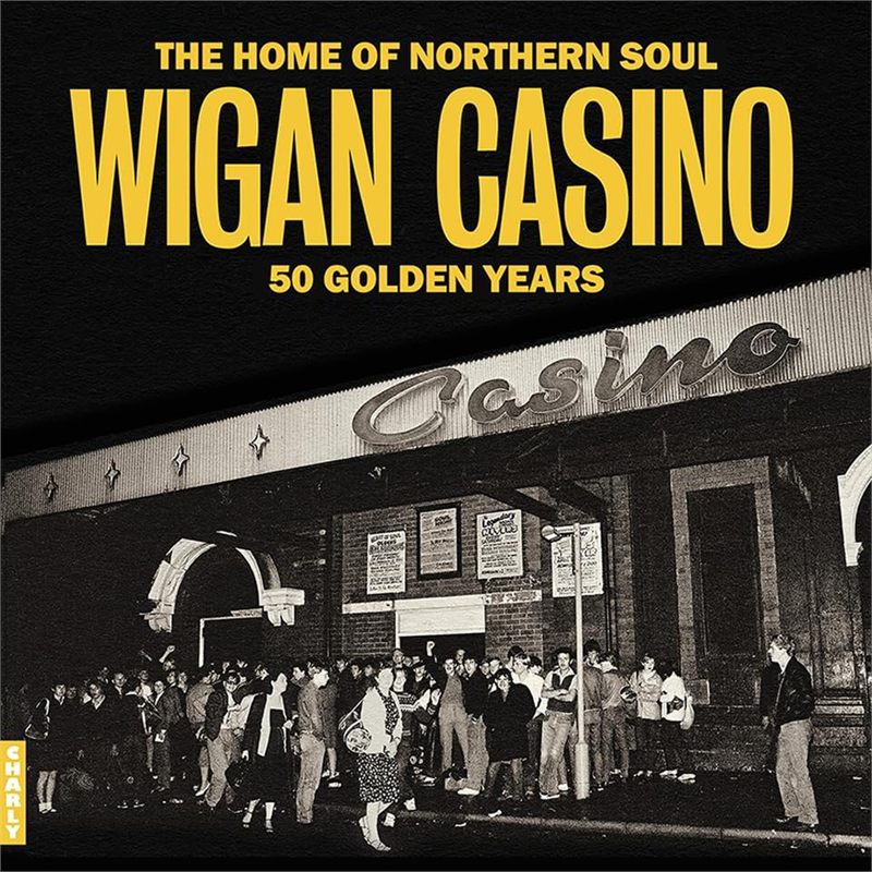 WIGAN CASINO - ARTISTI VARI - WIGAN CASINO: 50 GOLDEN YEARS (2024 - COMPILATION)