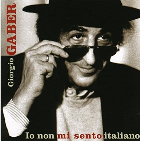 GIORGIO GABER - IO NON MI SENTO ITALIANO (2LP - 20TH ANN | REM23 - 2003)