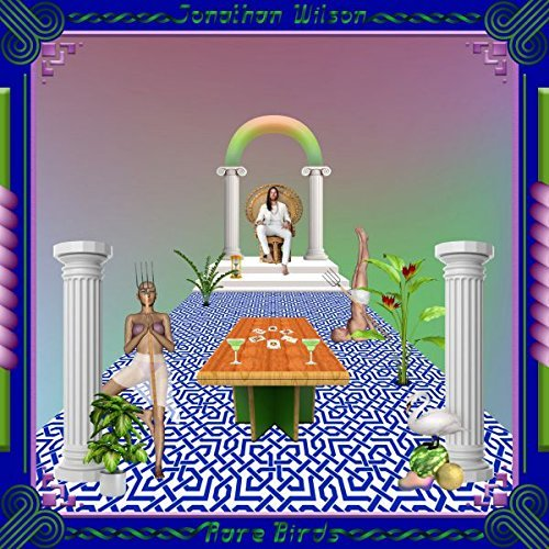 JONATHAN WILSON - RARE BIRDS (2018)