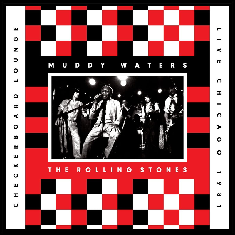 MUDDY WATERS & THE ROLLING STONES - LIVE AT THE CHECKERBOARD (2LP - CLRD | REM22 - 2012)