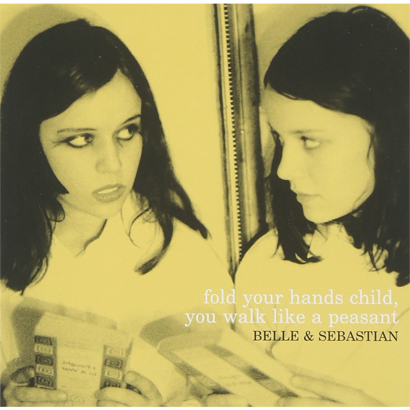 BELLE & SEBASTIAN - FOLD YOUR HANDS CHILD, YOUR ...(2000)