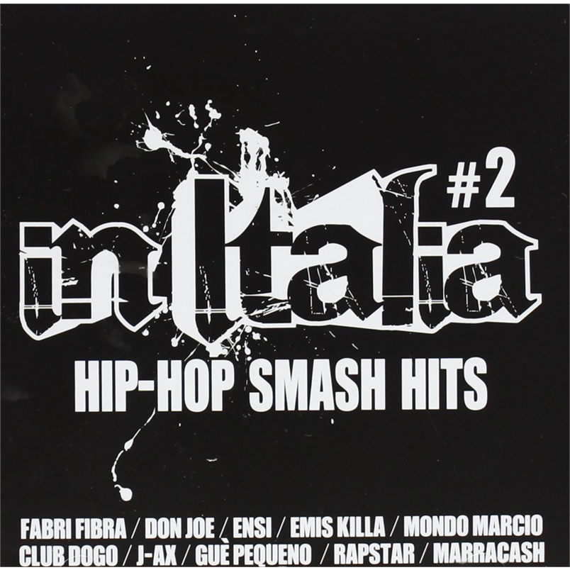ARTISTI VARI - IN ITALIA: HIP-HOP SMASH HITS | VOL.2 (2013)