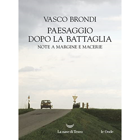VASCO BRONDI - PAESAGGIO DOPO LA BATTAGLIA: NOTE A MARGINE E MACERIE – LIBRO