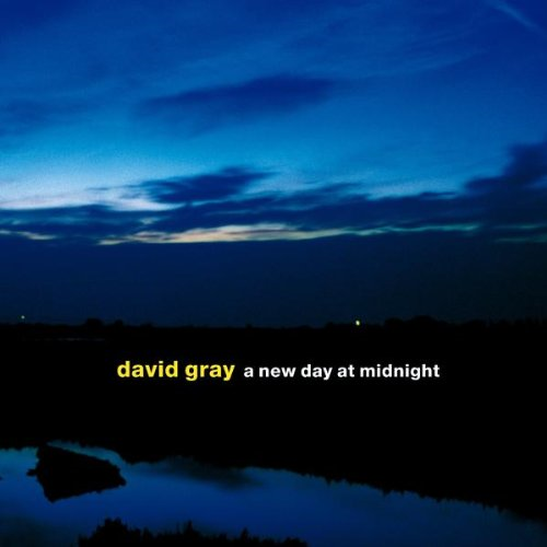 DAVID GRAY - A NEW DAY AT MIDNIGHT