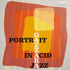 GAZZARA - PORTRAIT IN ACID JAZZ (2017 - IRM1530)