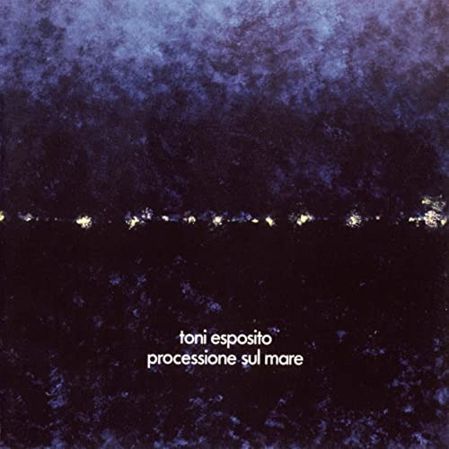 TONI ESPOSITO - PROCESSIONE SUL MARE (LP - BLU | REM'21 - 1976)