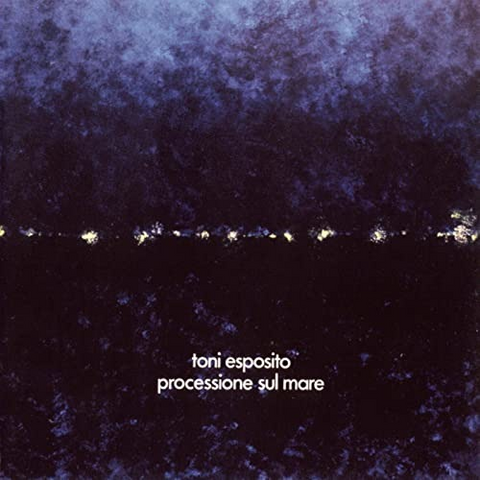 TONI ESPOSITO - PROCESSIONE SUL MARE (LP - BLU | REM'21 - 1976)