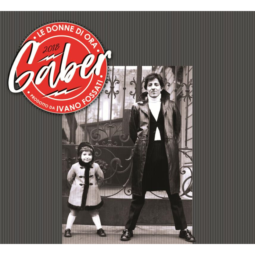 GABER GIORGIO - LE DONNE DI ORA (2018 - INEDITO)