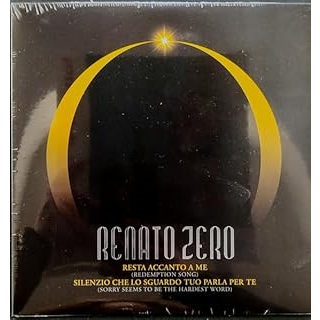 RENATO ZERO - RESTA ACCANTO A ME, SILENZIO CHE LO SGUARDO TUO PARLA PER TE (7" - LTD)