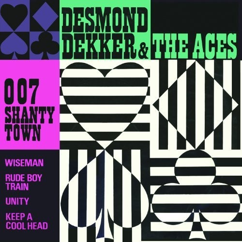 DESMOND DEKKER & THE ACES - 007 SHANTY TOWN (1967 - REM25)