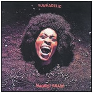FUNKADELIC - MAGGOT BRAIN (1971)