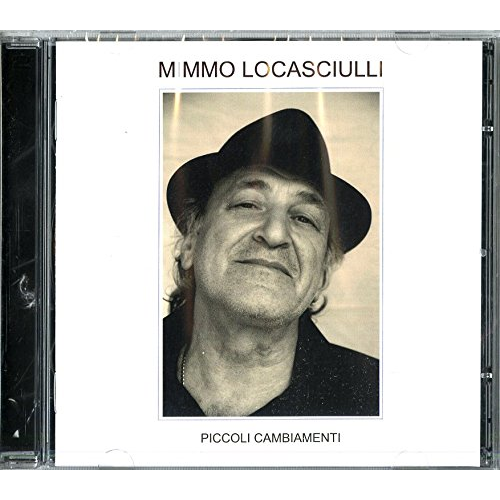 MIMMO LOCASCIULLI - PICCOLI CAMBIAMENTI