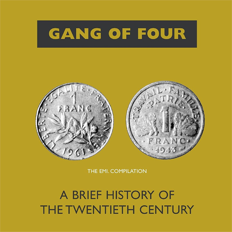 GANG OF FOUR - A BRIEF HISTORY OF THE 20TH CENTURY