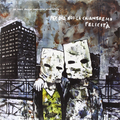 LE LUCI DELLA CENTRALE ELETTRICA - PER ORA NOI LA CHIAMEREMO FELICITA' (LP - REM14 - 2010)
