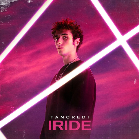 TANCREDI - IRIDE (2021 - AMICI)