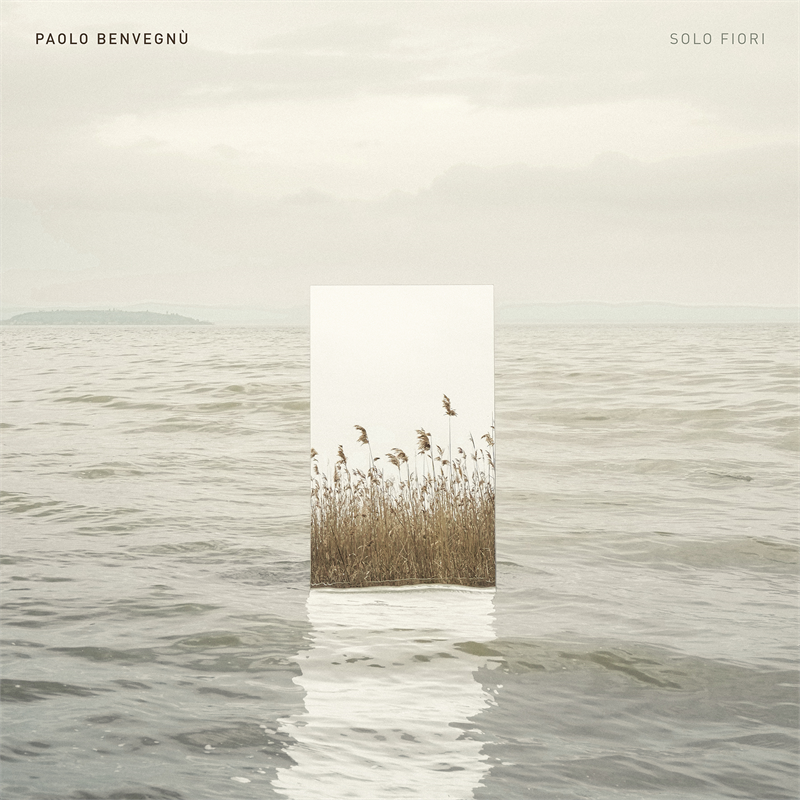 PAOLO BENVEGNU' - SOLO FIORI (EP - 2023)
