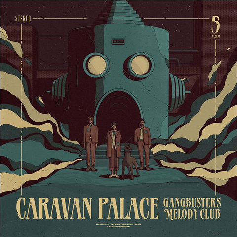 CARAVAN PALACE - GANGBUSTERS MELODY CLUB (2024)