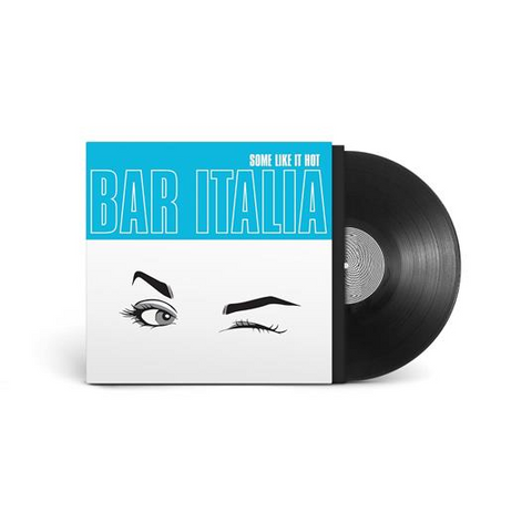BAR ITALIA - SOME LIKE IT HOT (LP - 2025)