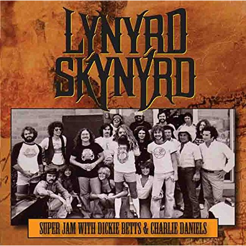 LYNYRD SKYNYRD - BETTS DICKEY - SUPER JAM WITH DICKEY BETTS