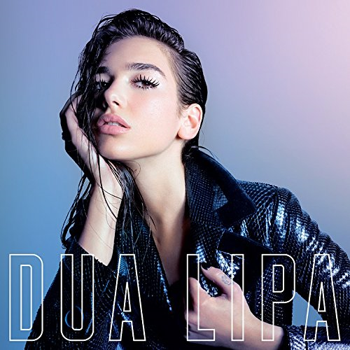 DUA LIPA - DUA LIPA (2017 - DELUXE)